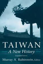 Taiwan: A New History af Murray A. Rubinstein