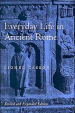 Everyday Life in Ancient Rome af Lionel (Professor Emeritus of Classics and Professur Emeritus of Classics Casson