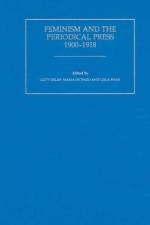 Feminism and the Periodical Press, 1900-1918