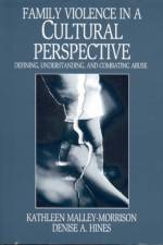 Family Violence in a Cultural Perspective af Kathleen M. Malley-Morrison