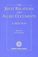 Jesuit Relations and Allied Documents af Mealing