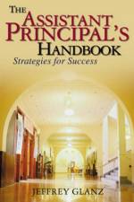 The Assistant Principal's Handbook af Jeffrey G. Glanz