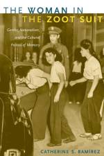 The Woman in the Zoot Suit af Catherine S. Ramirez