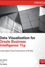 Data Visualization for Oracle Business Intelligence 11g af Dan Vlamis