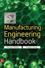 Manufacturing Engineering Handbook, Second Edition af Hwaiyu Geng