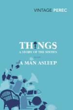 Things: A Story of the Sixties with A Man Asleep af Georges Perec
