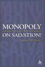 Monopoly on Salvation? af Jeannine Hill Fletcher