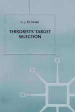 Terrorists' Target Selection af C. Drake