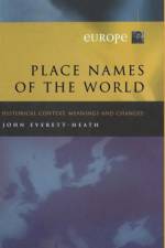 Place Names of the World - Europe af J. Everett-Heath