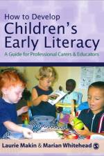 How to Develop Children's Early Literacy af Laurie Makin