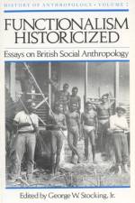 Functionalism Historicized Vol 2 af George W. Stocking