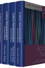 Clinical Pain Management Second Edition: 4 Volume Set