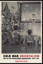 Cold War Orientalism af Christina Klein