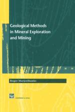 Geological Methods in Mineral Exploration and Mining af Roger Marjoribanks