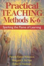 Practical Teaching Methods K-6 af Pamela Fannin Wilkinson