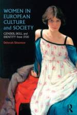 Women in European Culture and Society af Deborah (University of Southern Denmark Simonton