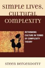 Simple Lives, Cultural Complexity af Steen Bergendorff