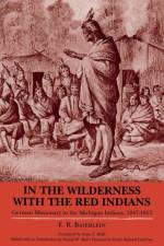 In the Wilderness with the Red Indians af E.R. Baierlein