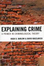 Explaining Crime af Hugh D. Barlow