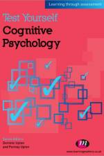 Test Yourself: Cognitive Psychology