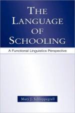 The Language of Schooling af Mary J. Schleppegrell