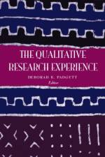 The Qualitative Research Experience, Revised Printing af Deborah (New York University) Padgett