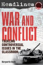 Headlines: War and Conflict af Marguerite Heath