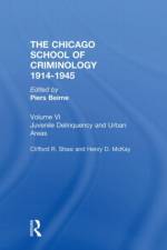THE CHICAGO SCHOOL CRIMINOLOGY Volume 6 af Clifford Shaw