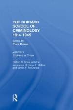CHICAGO SCHOOL CRIMINOLOGY Volume 5 af Henry D. McKay