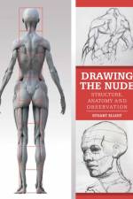 Drawing the Nude af Stuart Elliot