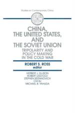 China, the United States and the Soviet Union af Robert S. Ross