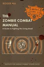 The Zombie Combat Manual af Roger Ma