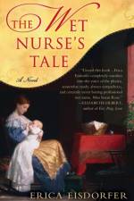 Wet Nurse's Tale af Erica Eisdorfer