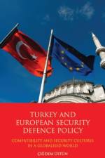 Turkey and European Security Defence Policy af Cigdem Ustun