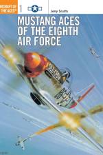 Mustang Aces of the Eighth Air Force af Jerry Scutts