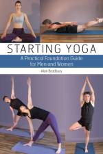 Starting Yoga af Dr Alan Bradbury