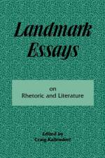 Landmark Essays on Rhetoric and Literature