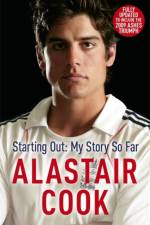Alastair Cook: Starting Out - My Story So Far af Alastair Cook
