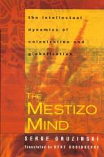 The Mestizo Mind af Serge Gruzinski