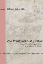 Constantinopolis/Istanbul af Cigdem (Bogazici University) Kafescioglu
