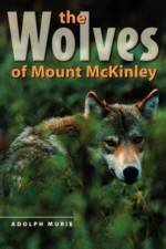 The Wolves of Mount McKinley af Adolph Murie