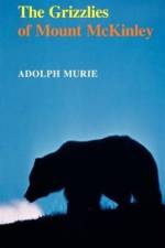 The Grizzlies of Mount McKinley af Adolph Murie