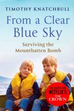 From A Clear Blue Sky af Timothy Knatchbull