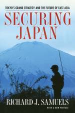 Securing Japan af Richard J. Samuels