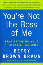 You're Not the Boss of Me af Betsy Brown Braun