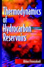 Thermodynamics of Hydrocarbon Reservoirs af Abbas Firoozabadi