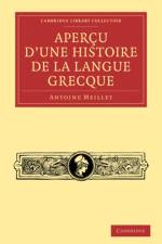 Apercu d'une histoire de la langue grecque af Antoine Meillet