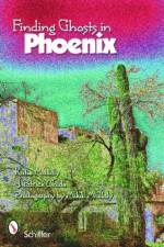 Finding Ghosts in Phoenix af Katie Mullaly
