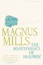 The Maintenance of Headway af Magnus Mills
