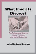 What Predicts Divorce? af John Mordechai Gottman